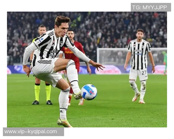 尤文图斯在预算有限情况下锁定基耶萨与明格萨以增强球队实力